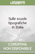 Sulle scuole tipografiche in Italia libro