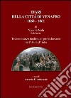 Diari della città di Venafro 1860-1861 di Nicola Nola suddiacono. Testimonianze inedite dei primi due anni dell'unità d'Italia libro