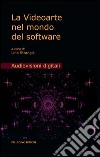 La videoarte nel mondo del software. Ediz. illustrata. Con DVD libro di Strangis L. (cur.)