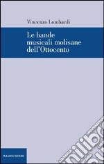 Le bande musicali molisane dell'Ottocento libro