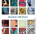 La luce nel buio. Ediz. italiana e inglese libro