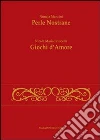Perle nostrane-Giochi d'amore libro