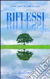 Riflessi (emozioni da padre in figlio) libro