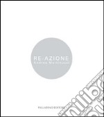 Re Azione. Andrea Martinucci. Ediz. illustrata