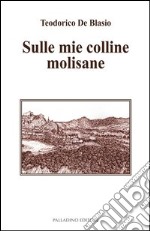 Sulle mie colline molisane