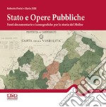 Stato e opere pubbliche. Fonti documentarie e iconografiche per la storia del Molise libro