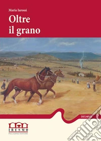 Oltre il grano