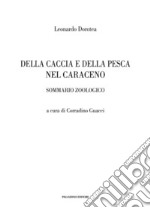 Della caccia e della pesca nel Caraceno. Sommario zoologico