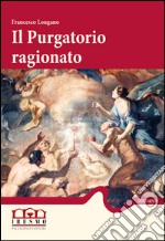 Il purgatorio ragionato libro