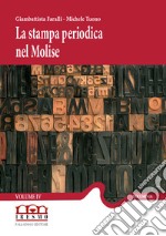 La stampa periodica nel Molise. Vol. 4: 1892-1896 libro