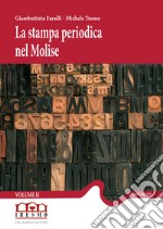 La stampa periodica nel Molise. Vol. 2: 1878-1885 libro