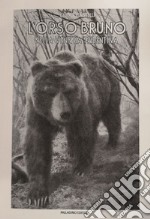 L'orso bruno nella Venezia Tridentina libro