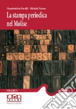 La stampa periodica nel Molise. Vol. 5: 1897-1900 libro