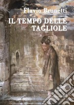 Il tempo delle tagliole libro