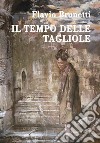 Il tempo delle tagliole libro