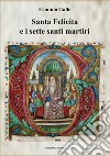 Santa Felicita e i sette santi martiri libro