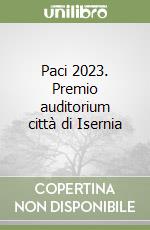 Paci 2023. Premio auditorium città di Isernia libro