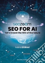 SEO for AI. Let's invent the SEO of the future libro