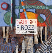 Garesio Pirozzi. Rendez-vous libro