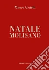 NATALE MOLISANO. Le magiche tredici notti libro
