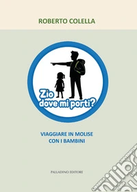 Zio dove mi porti? Viaggiare in Molise con i bambini