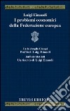 I problemi economici della Federazione europea libro di Einaudi Luigi