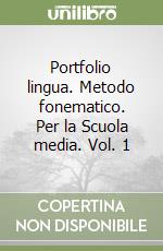 Portfolio lingua. Metodo fonematico. Per la Scuola media. Vol. 1 libro