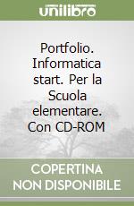 Portfolio. Informatica start. Per la Scuola elementare. Con CD-ROM libro