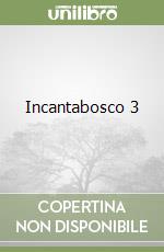 Incantabosco 3 libro