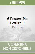 6 Posters Per Letture Ii Biennio libro