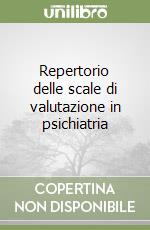 Repertorio delle scale di valutazione in psichiatria