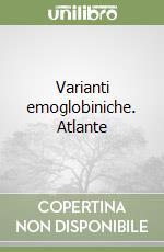 Varianti emoglobiniche. Atlante