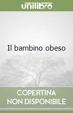 Il bambino obeso