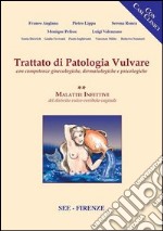 Trattato di patologia vulvare. Con competenze ginecologiche, dermatologiche e psicologiche (1)