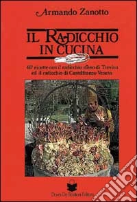 Il radicchio in cucina libro