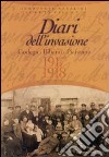 Diari dell'invasione 1917-1918. Godega, Bibano, Pianzano libro di Azzalini Innocente Visentin Giorgio