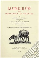 La vite ed il vino nella provincia di Treviso (rist. anast. 1874)