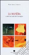 La Manèra e altri racconti del Cansiglio libro