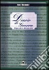 Diario di guerra. 16 agosto 1915-30 ottobre 1918 libro