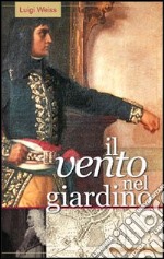 Il vento nel giardino libro