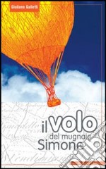 Il volo del mugnaio Simone libro