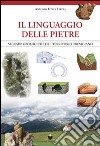 Il linguaggio delle pietre. Vicende geologiche del territorio trevigiano libro