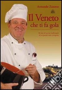Il Veneto che ti fa gola