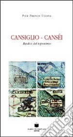 Cansiglio-Canséi. Radici del toponimo libro