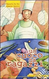 Un cuoco da ragazzi libro