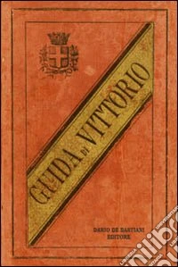 Guida di Vittorio e suo distretto