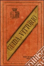 Guida di Vittorio e suo distretto libro