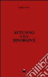 Autunno sulle risorgive libro