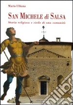 San Michele di Salsa. Storia religiosa e civile di una comunità libro