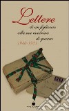 Lettere di un figlioccio alla sua madrina di guerra (1940-1951) libro